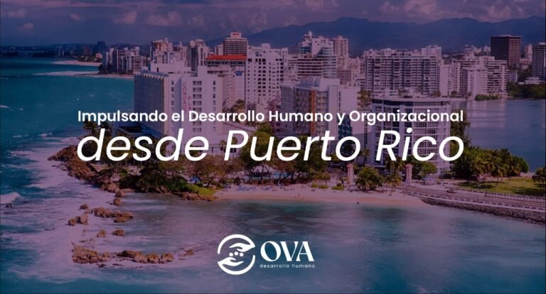 Organizaciones Vivas que Aprenden: Impulsando el Desarrollo Humano y Organizacional desde Puerto Rico
